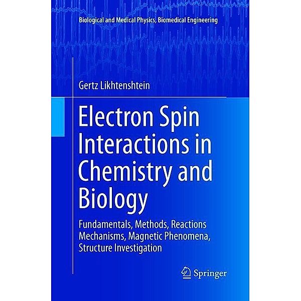 Electron Spin Interactions in Chemistry and Biology, Gertz Likhtenshtein