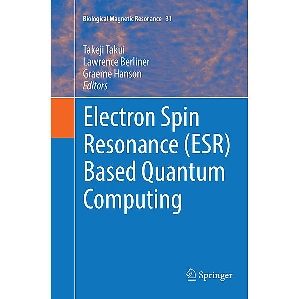 Electron Spin Resonance (ESR) Based Quantum Computing