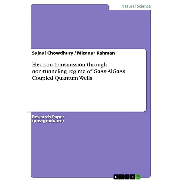 Electron transmission through non-tunneling regime of GaAs-AlGaAs Coupled Quantum Wells, Sujaul Chowdhury, Mizanur Rahman