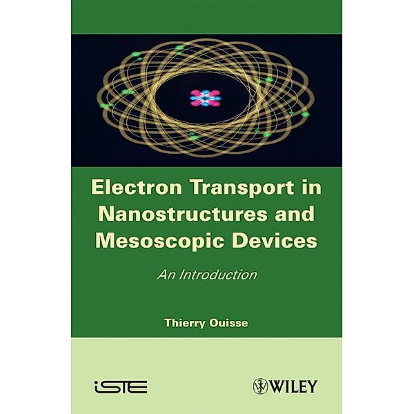 Electron Transport in Nanostructures and Mesoscopic Devices, Thierry Ouisse