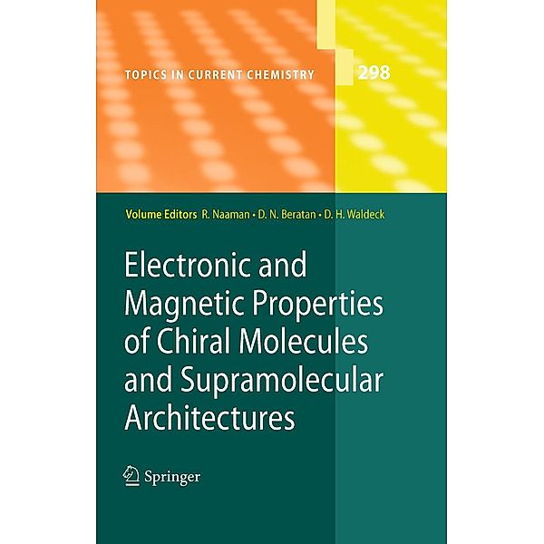 Electronic and Magnetic Properties of Chiral Molecules and Supramolecular Architectures / Topics in Current Chemistry Bd.298