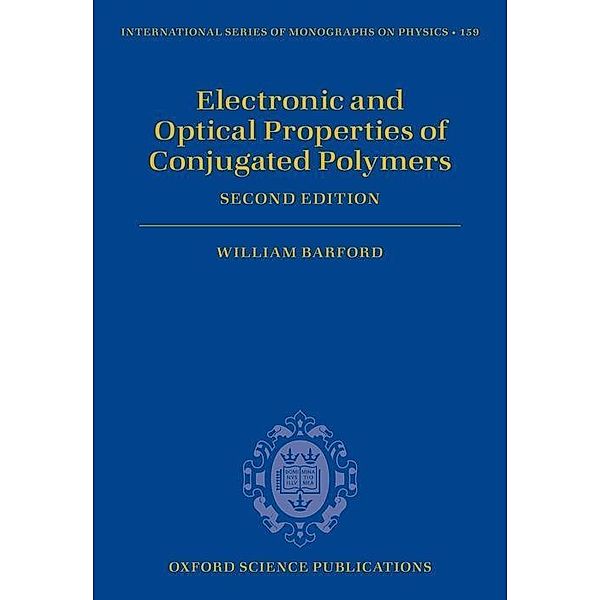 Electronic and Optical Properties of Conjugated Polymers, William Barford