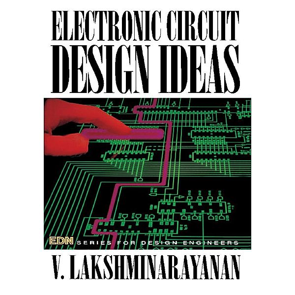 Electronic Circuit Design Ideas, V. Lakshminarayanan