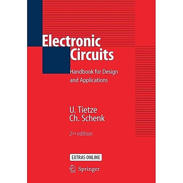 Electronic Circuits, Ulrich Tietze, Christoph Schenk, Eberhard Gamm