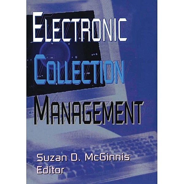 Electronic Collection Management, Suzan D Mcginnis