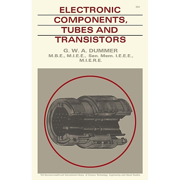 Electronic Components Tubes and Transistors, G. W. A. Dummer