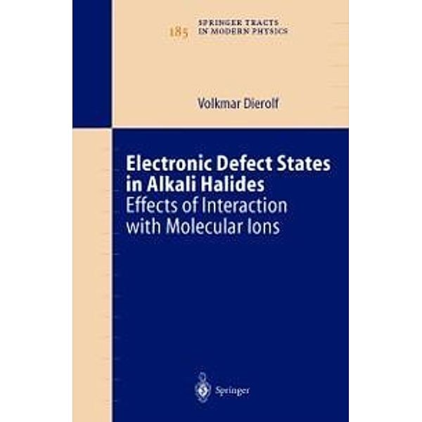 Electronic Defect States in Alkali Halides / Springer Tracts in Modern Physics Bd.185, Volkmar Dierolf
