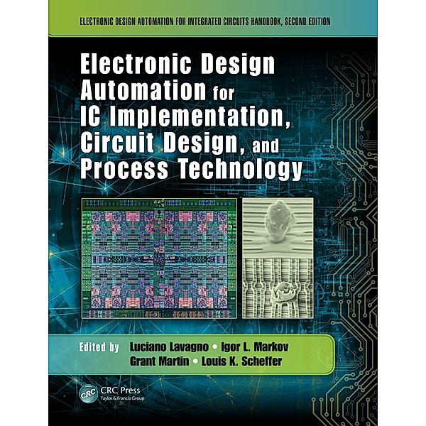 Electronic Design Automation for IC Implementation, Circuit Design, and Process Technology