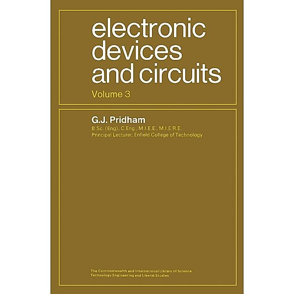Electronic Devices and Circuits, G. J. Pridham