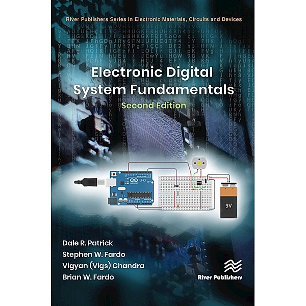 Electronic Digital System Fundamentals, Dale R. Patrick, Stephen W. Fardo, Vigyan (Vigs) Chandra, Brian W. Fardo