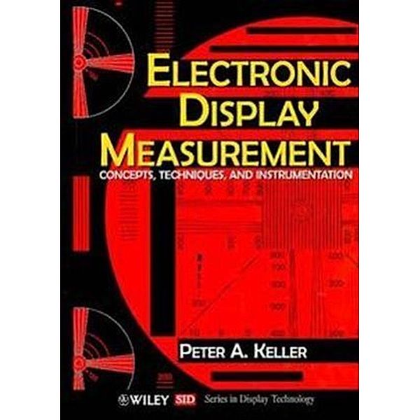 Electronic Display Measurement, Peter A. Keller