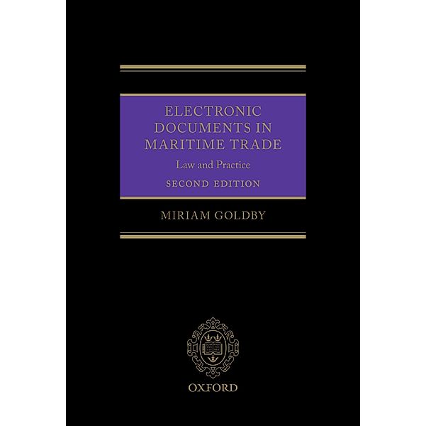 Electronic Documents in Maritime Trade, Miriam Goldby