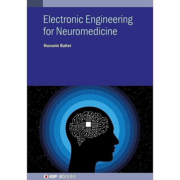 Electronic Engineering for Neuromedicine, Hussein Baher