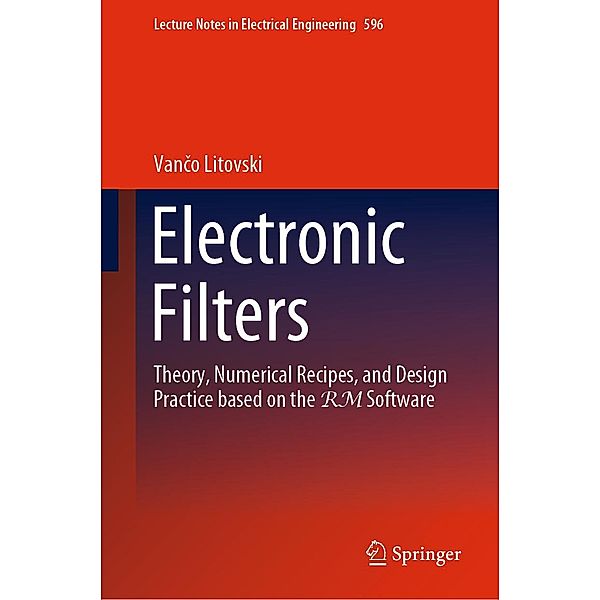 Electronic Filters / Lecture Notes in Electrical Engineering Bd.596, Vanco Litovski