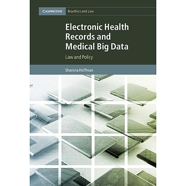 Electronic Health Records and Medical Big Data, Sharona Hoffman