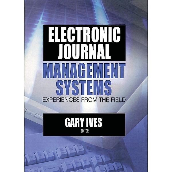 Electronic Journal Management Systems, Gary W Ives