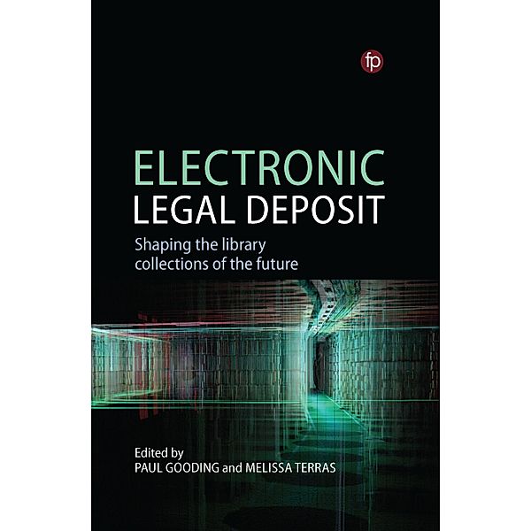 Electronic Legal Deposit / Facet Studies in Information Science Bd.1