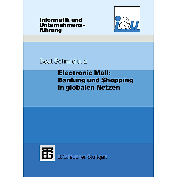 Electronic Mall: Banking und Shopping in globalen Netzen, Richard Dratva, Christoph Kuhn, Paul Mausberg, Hans Meli, Hans-Dieter Zimmermann