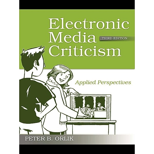 Electronic Media Criticism, Peter B. Orlik
