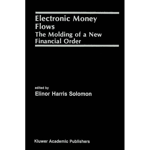 Electronic Money Flows, Elinor Solomon