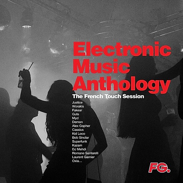 Electronic Music Anthology - French Touch, Diverse Interpreten