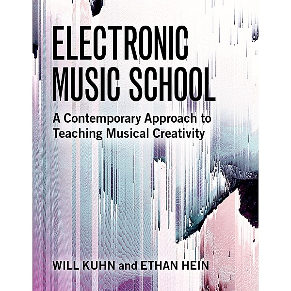 Electronic Music School, Will Kuhn, Ethan Hein