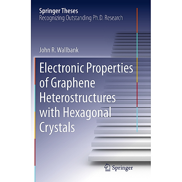 Electronic Properties of Graphene Heterostructures with Hexagonal Crystals, John Wallbank
