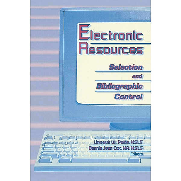 Electronic Resources, Ling Yuh W Pattie, Bonnie J Cox