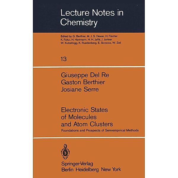 Electronic States of Molecules and Atom Clusters / Lecture Notes in Chemistry Bd.13, g. Del Re, G. Berthier, J. Serre