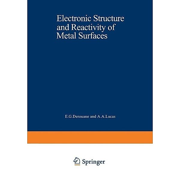 Electronic Structure and Reactivity of Metal Surfaces / NATO Science Series B: Bd.16