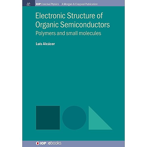 Electronic Structure of Organic Semiconductors / IOP Concise Physics, Luís Alcácer