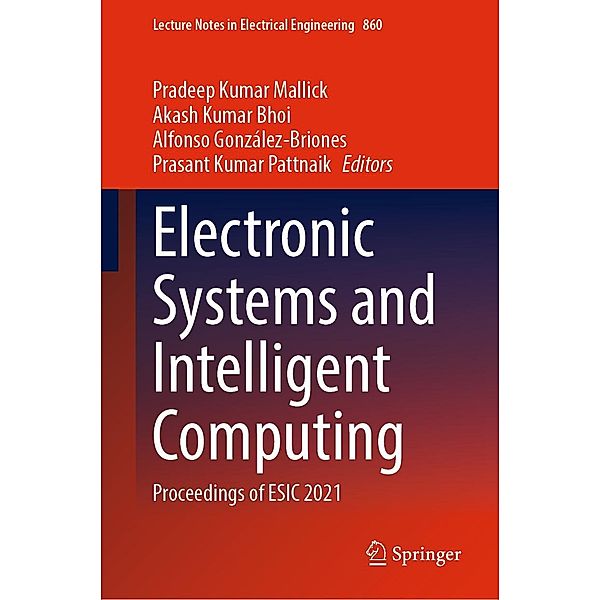 Electronic Systems and Intelligent Computing / Lecture Notes in Electrical Engineering Bd.860