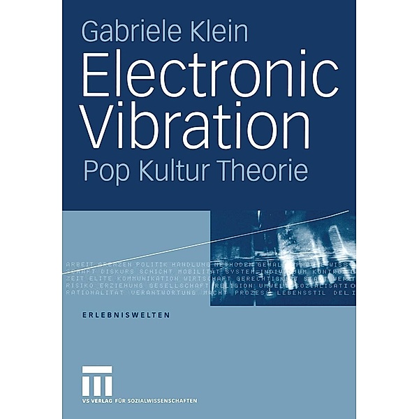 Electronic Vibration / Erlebniswelten Bd.8, Gabriele Klein