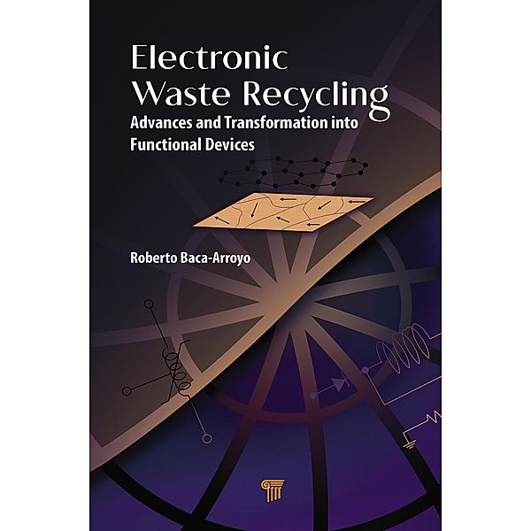 Electronic Waste Recycling, Roberto Baca-Arroyo