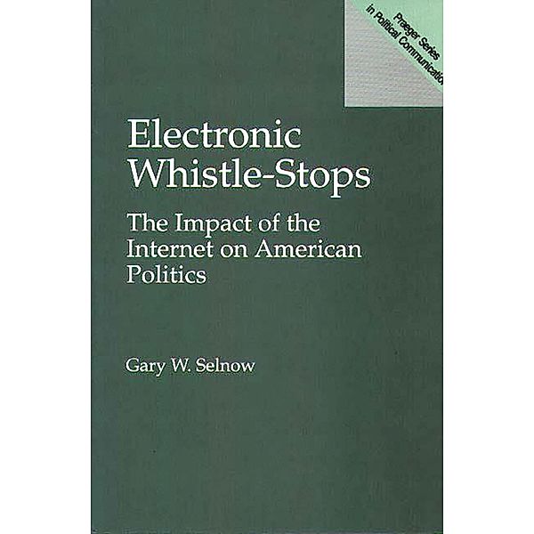 Electronic Whistle-Stops, Gary W. Selnow