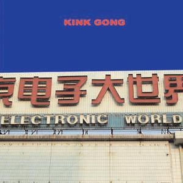 Electronic World, Kink Gong