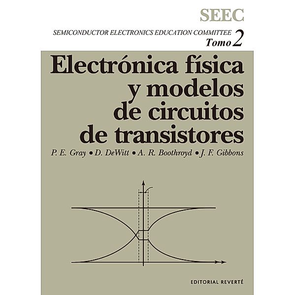 Electrónica física y modelos de circuitos de los transistores / Electrónica de los semiconductores, S. E. E. C.