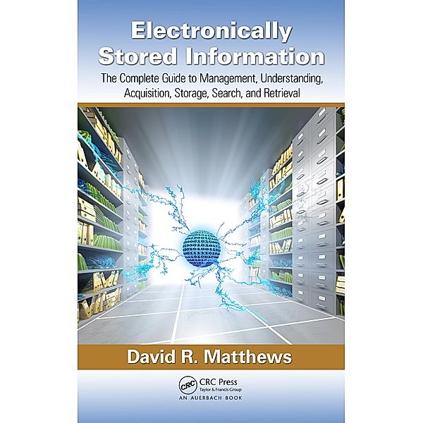 Electronically Stored Information, David R. Matthews