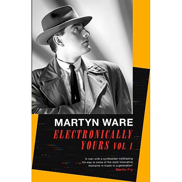 Electronically Yours, Martyn Ware