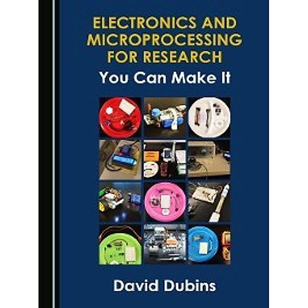 Electronics and Microprocessing for Research, David Dubins