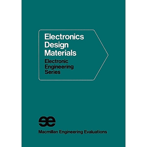 Electronics Design Materials / Macmillan Engineering Craft Series