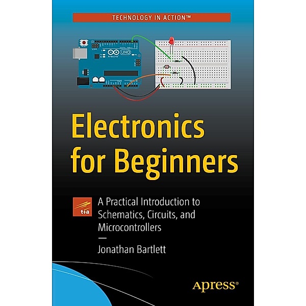 Electronics for Beginners, Jonathan Bartlett