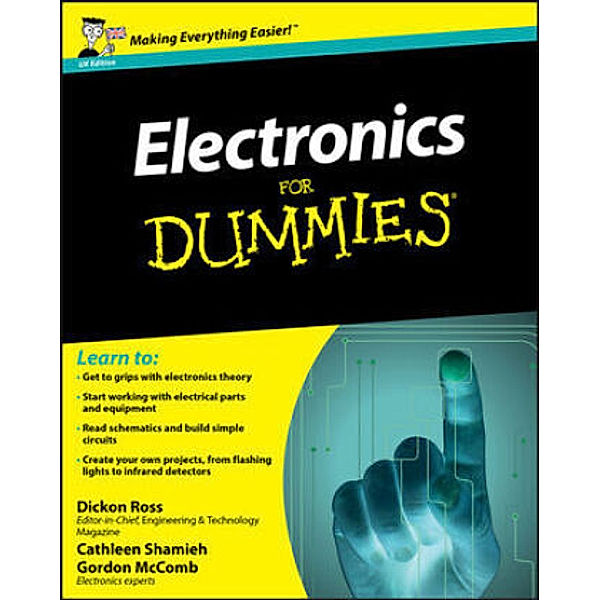 Electronics For Dummies, UK Edition, Dickon Ross, Cathleen Shamieh, Gordon McComb