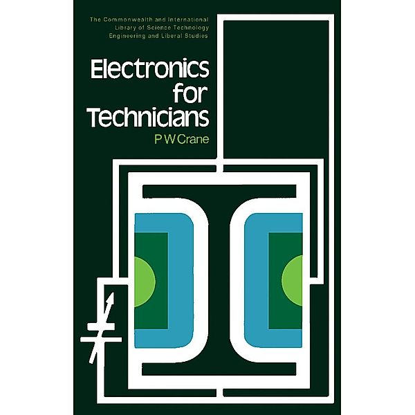Electronics for Technicians, P. W. Crane