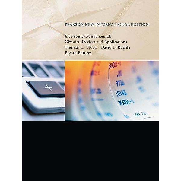 Electronics Fundamentals: Circuits, Devices & Applications, Thomas L Floyd, David M. Buchla