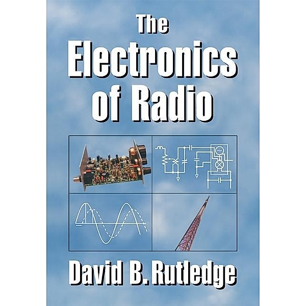 Electronics of Radio, David Rutledge