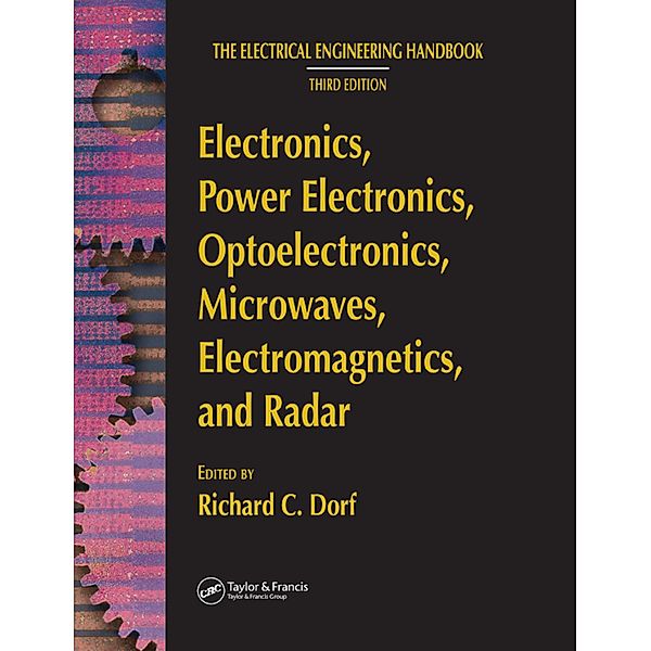 Electronics, Power Electronics, Optoelectronics, Microwaves, Electromagnetics, and Radar, Richard C. Dorf