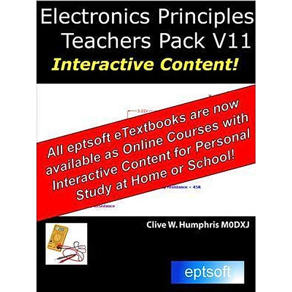 Electronics Principles Teachers Pack V11 / eptsoft limited, Clive W. Humphris