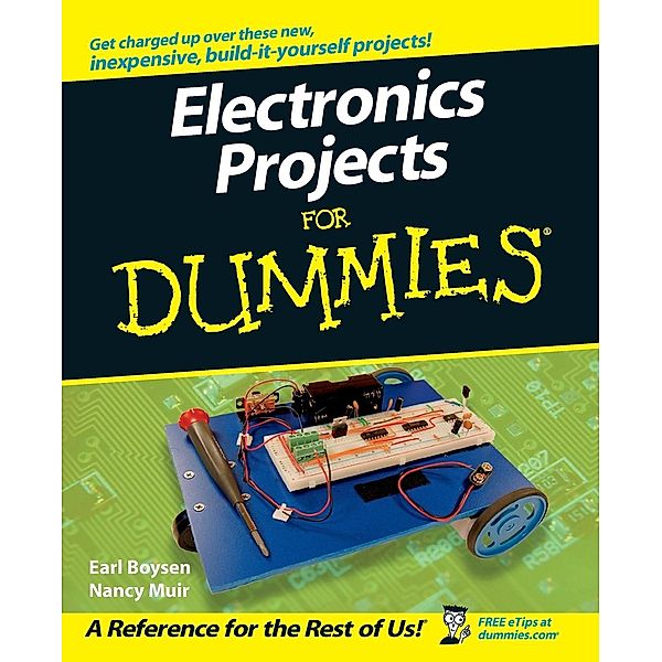 Electronics Projects For Dummies, Earl Boysen, Nancy C. Muir