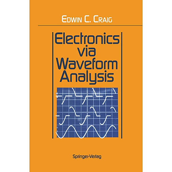 Electronics via Waveform Analysis, Edwin C. Craig